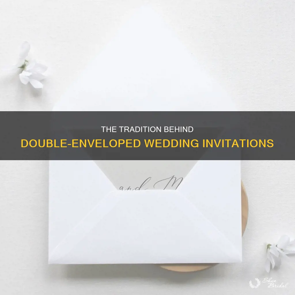 why are wedding invitations double enveloped