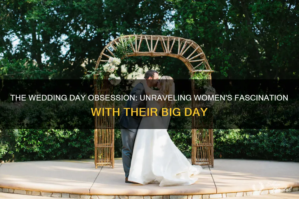 why are women obsessed with wedding day