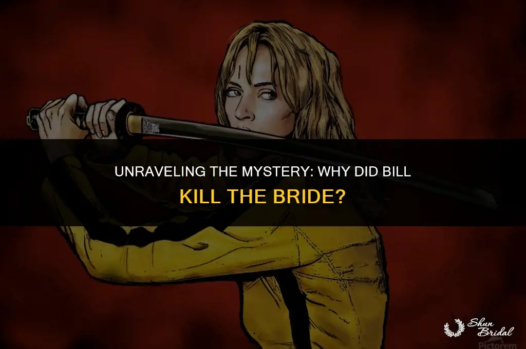 why did bill kill the bride