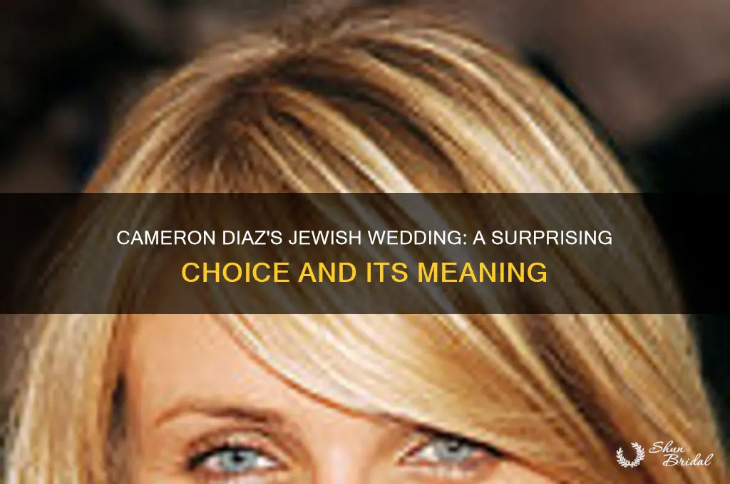 why did cameron diaz have a jewish wedding ceremony