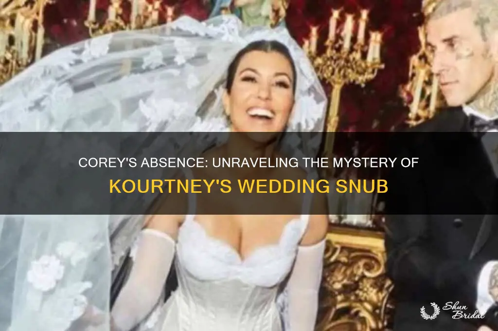 why did corey not go to kourtney