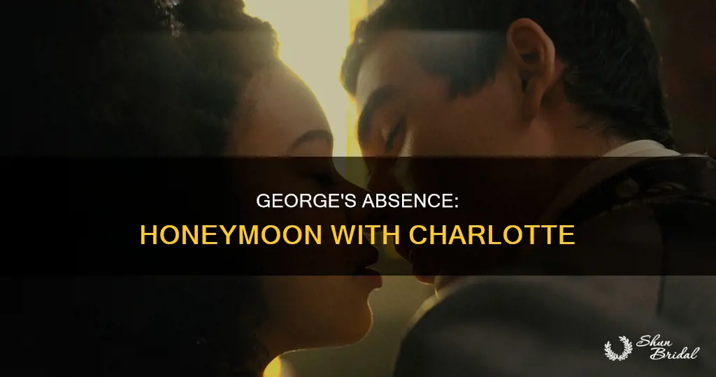 why did george not spend honeymoon with charlotte