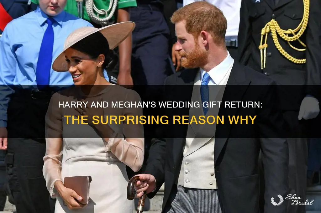 why did harry and meghan return their wedding gifts