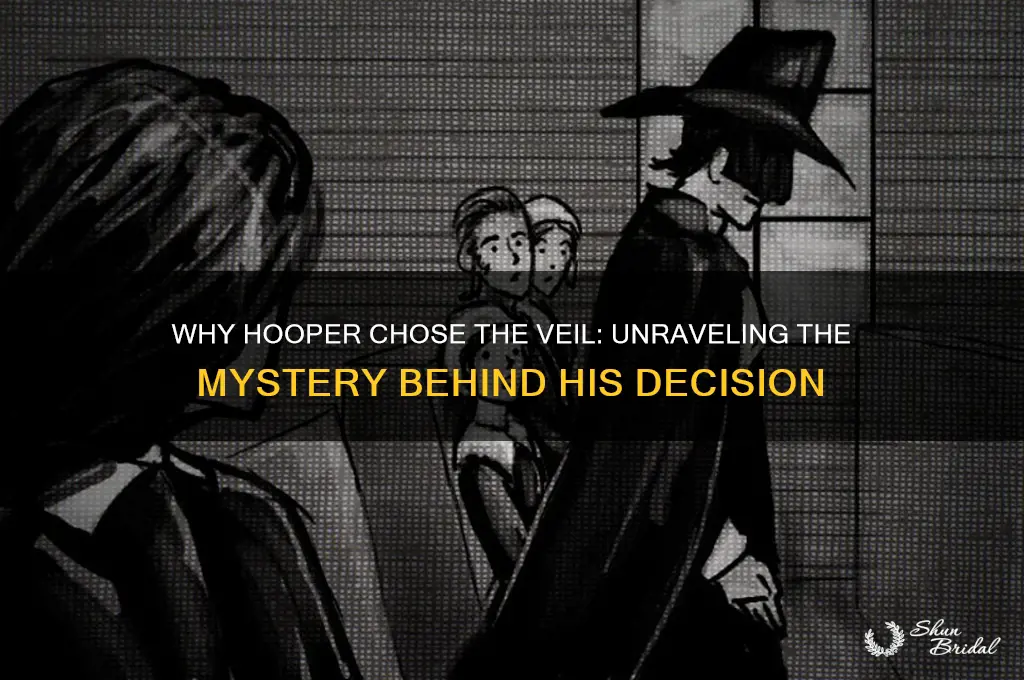 why did hooper decide to wear the veil