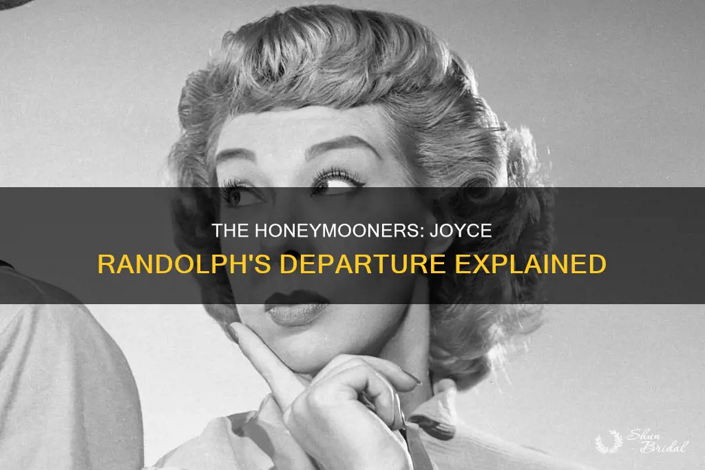 why did joyce randolph leave honeymooners