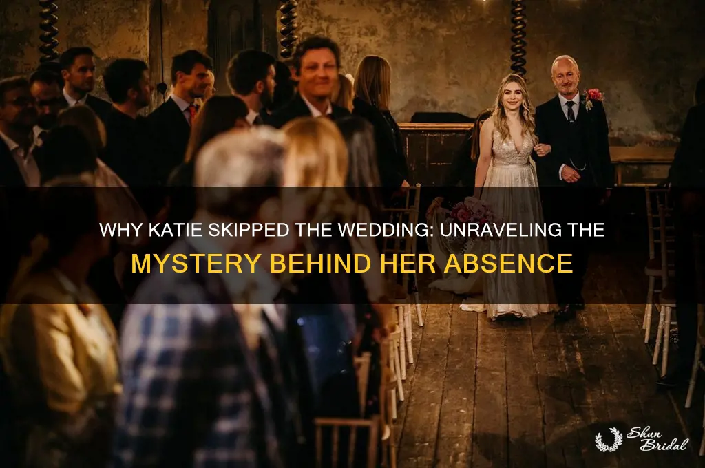 Why Katie Skipped The Wedding Unraveling The Mystery Behind Her