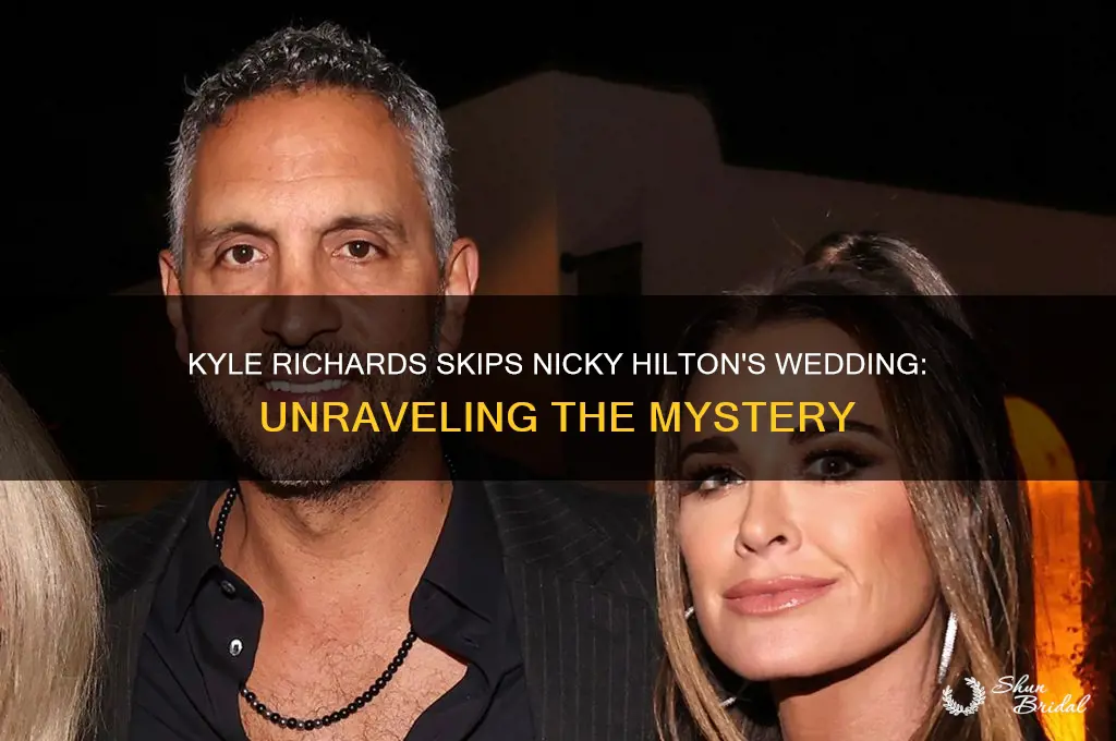 why did kyle richards not go to nicky hilton