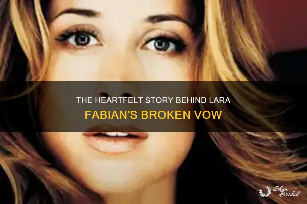 why did lara fabian write broken vow