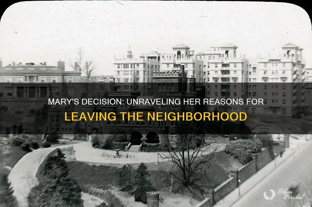 why did mary vow to leave her neighborhood