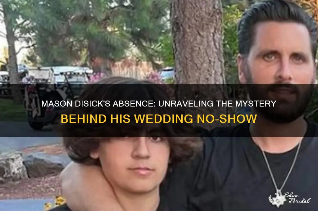 why did mason disick not go to the wedding