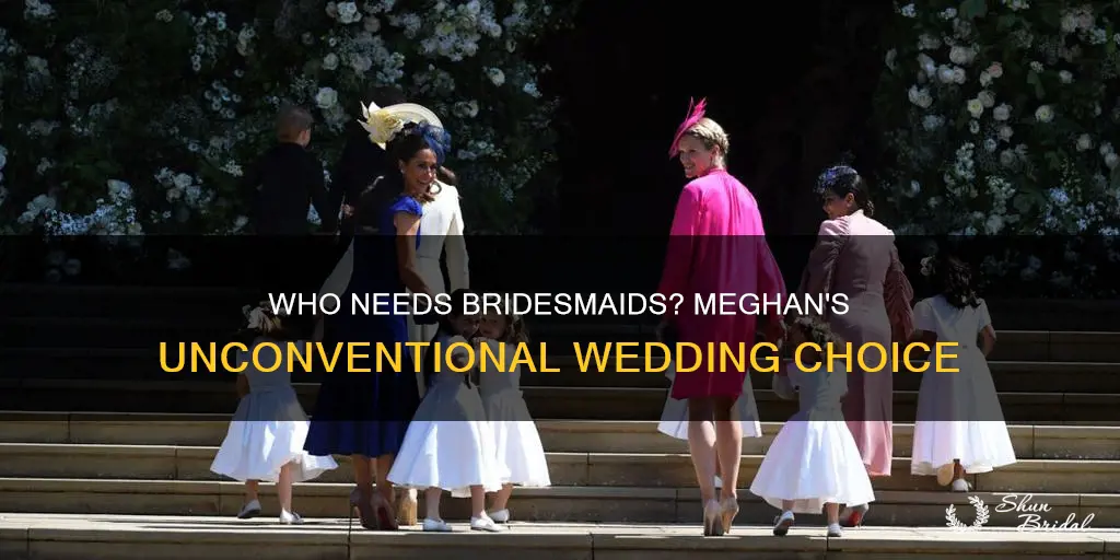 why did meghan not have bridesmaids