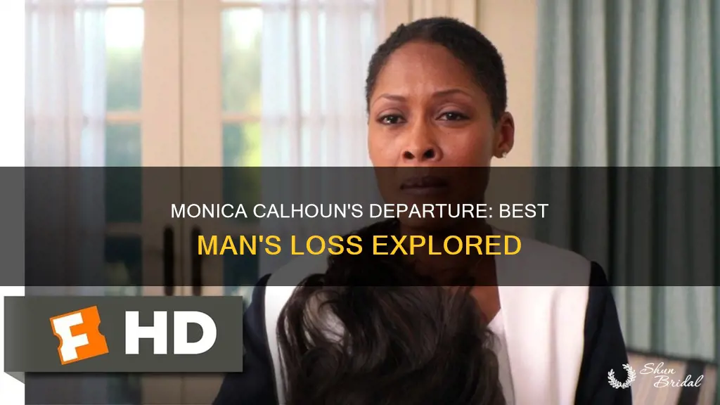 why did monica calhoun leave best man