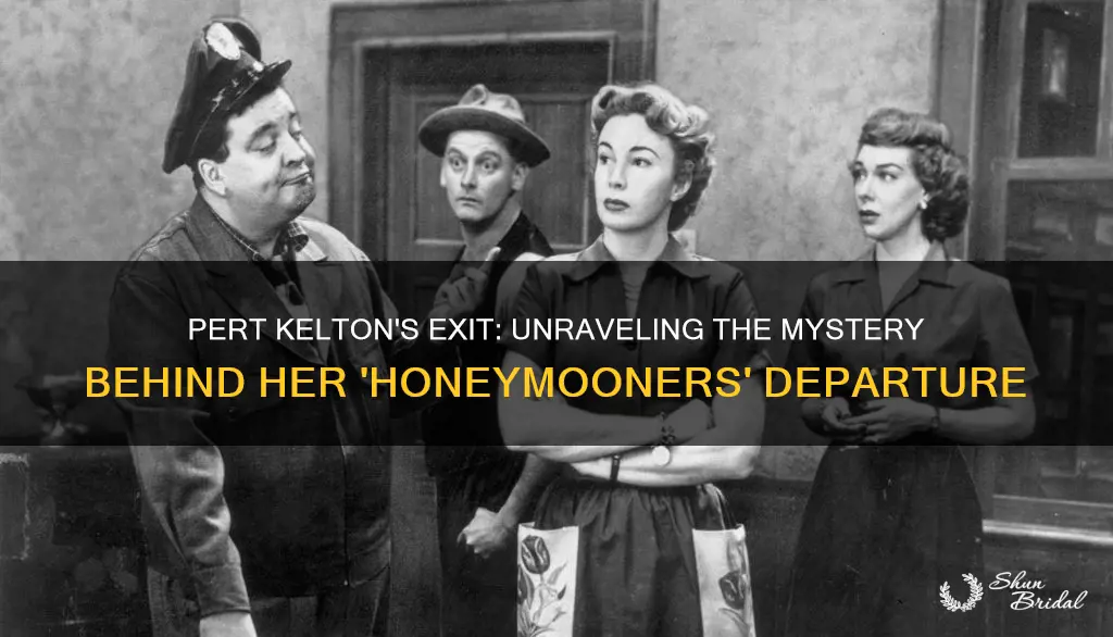 why did pert kelton leave the honeymooners