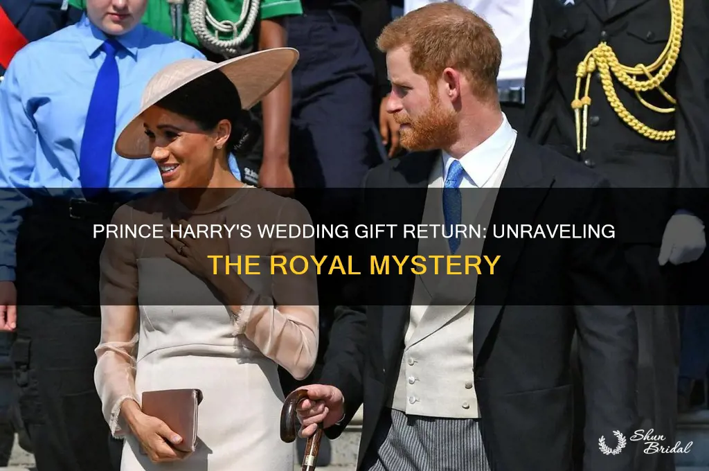 why did prince harry return wedding gifts