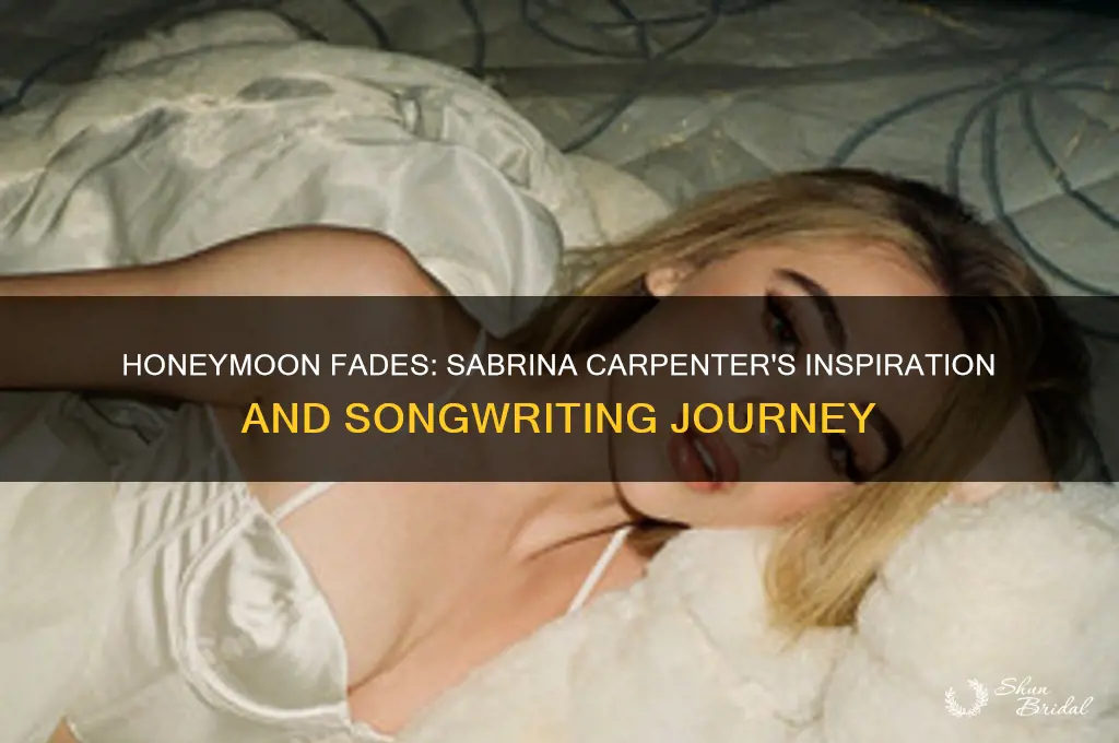 why did sabrina carpenter write honeymoon fades