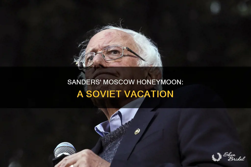 why did sanders honeymoon in moscow
