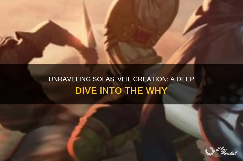 why did solas create the veil