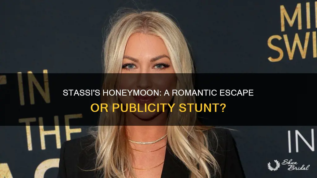why did stassi go on their honeymoon