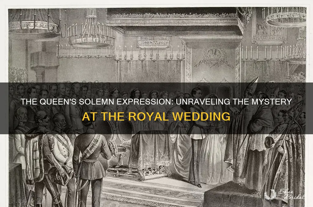 why did the queen look solumn at the royal wedding