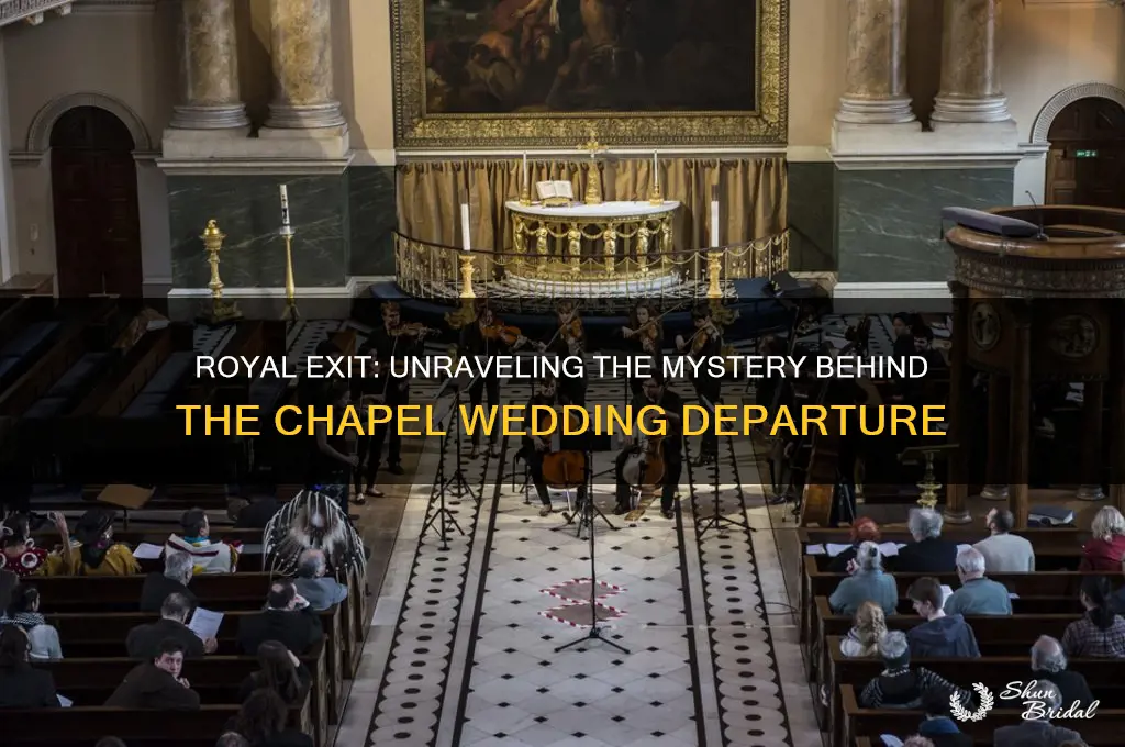 why did they leave the chapel royal wedding