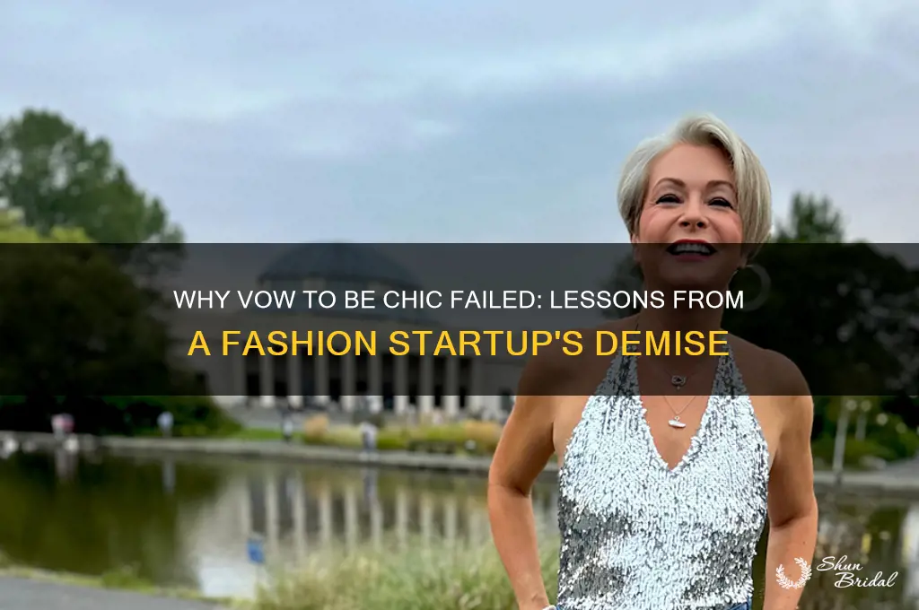 why did vow to be chic fail