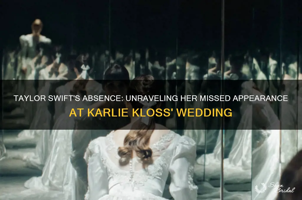 why didn t taylor swift go to karlie kloss wedding