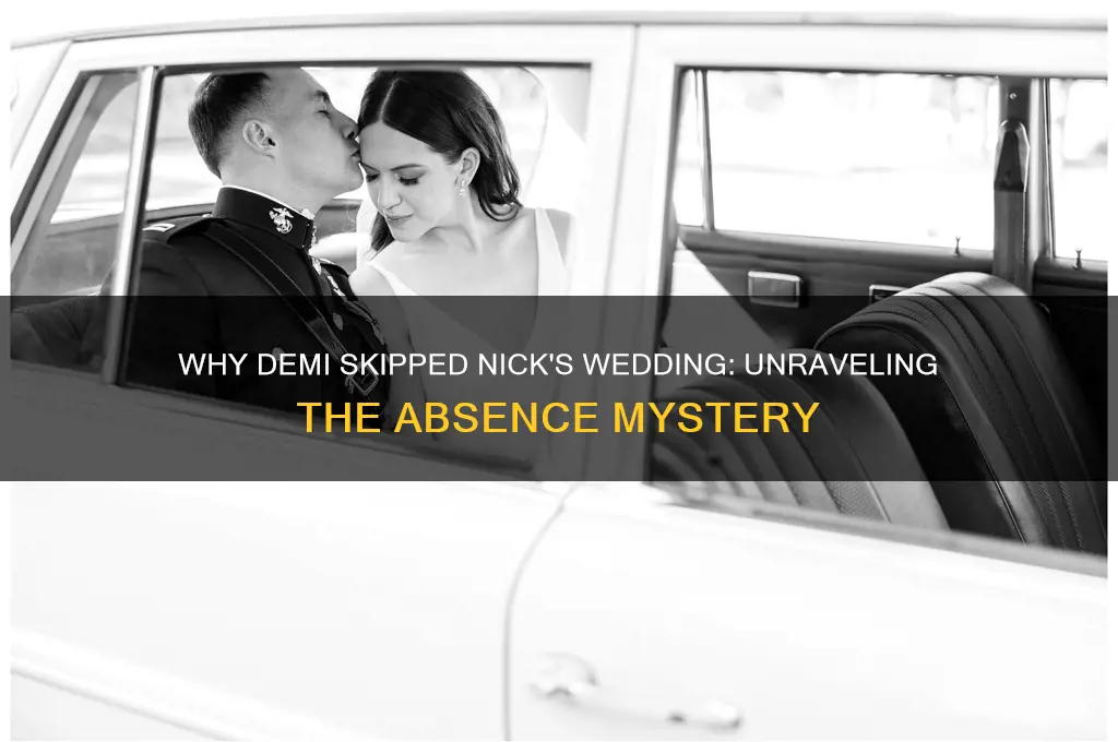 why didnt demi go to nicks wedding