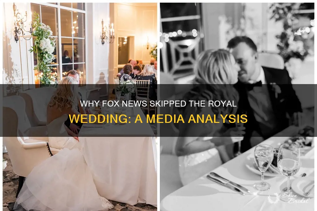 why didnt fox news cover the royal wedding