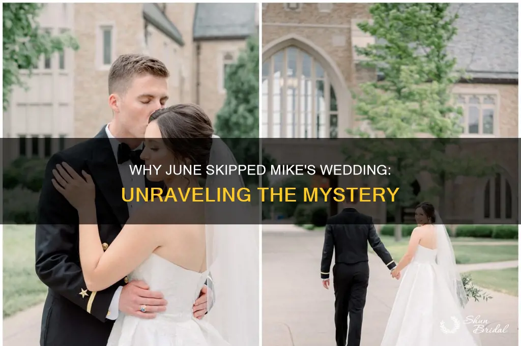 why didnt june go to mike