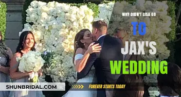 Why Lisa Skipped Jax's Wedding: Unraveling the Mystery