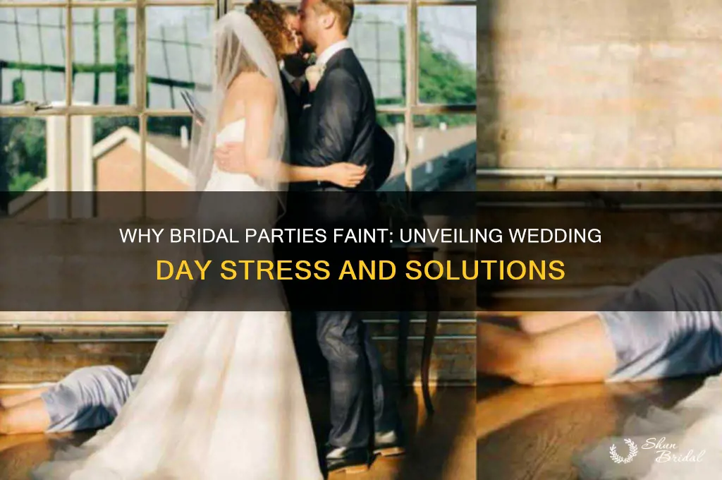 why do bridal party pass out at weddings