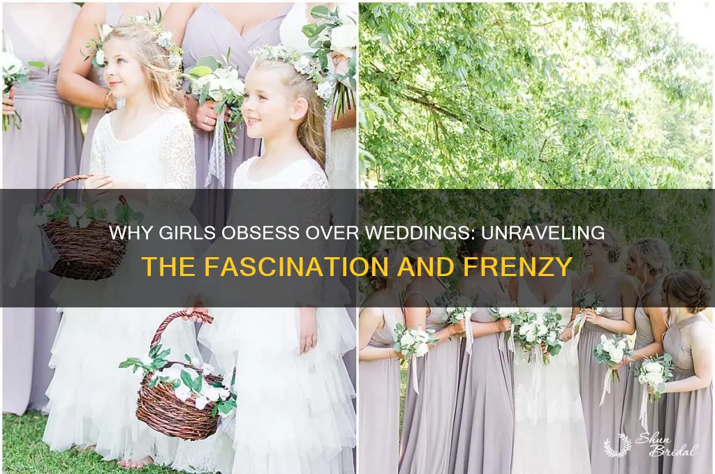 why do girls go crazy over weddings