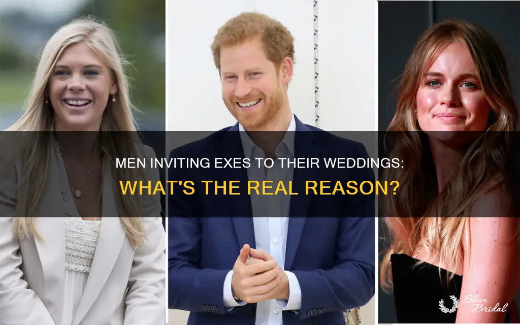 why do men invite former girlfriend to their wedding