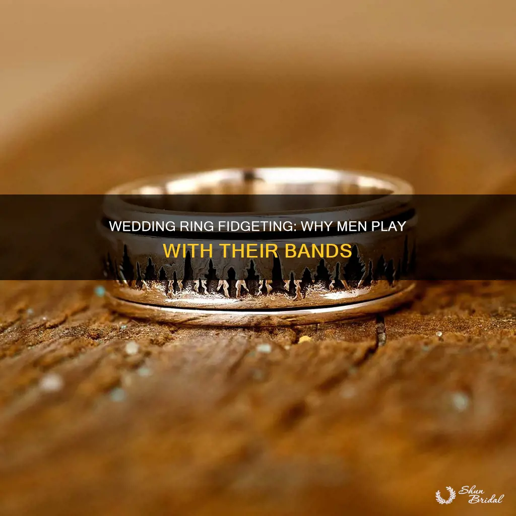 why do men play with their wedding ring