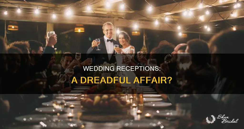 why do peope dislike wedding receptions