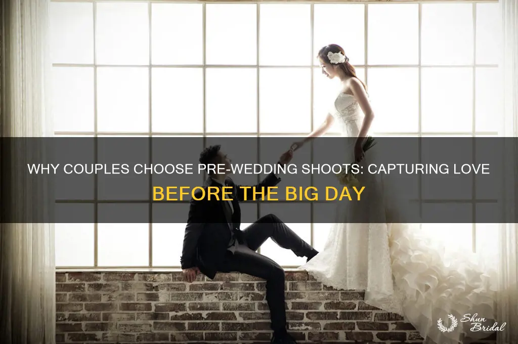 why do people do pre wedding shoots