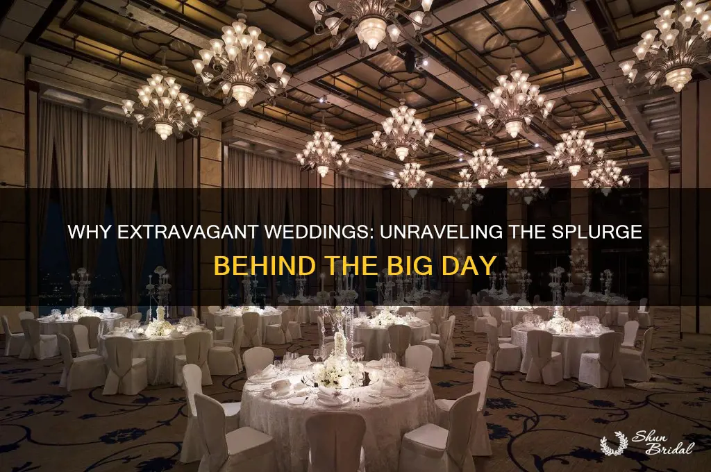 why do people have extravagent wedding