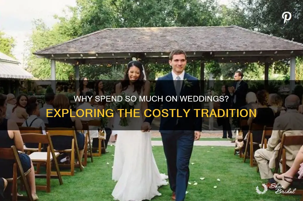 why do people have weddings if they are so expensive