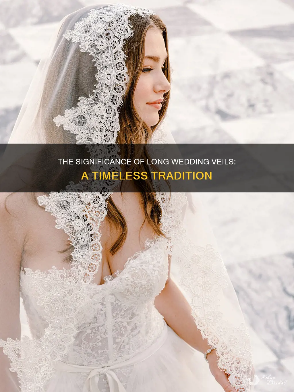 why do people haveca long wedding veil
