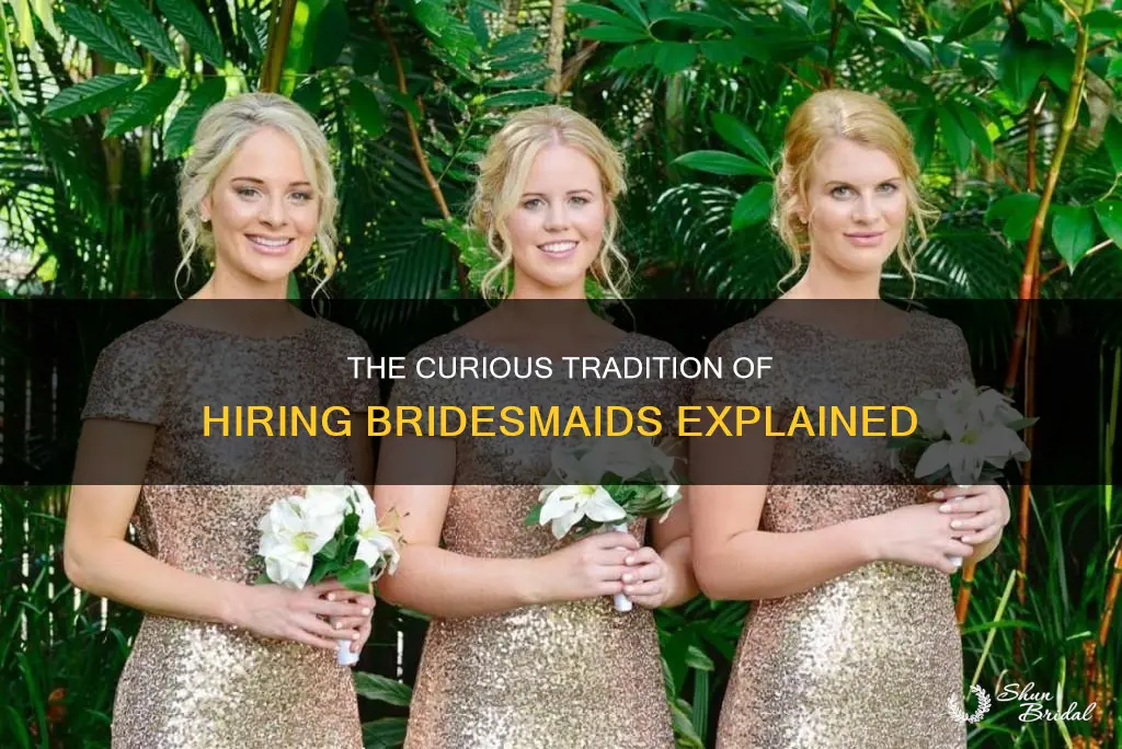 why do people hire bridesmaids