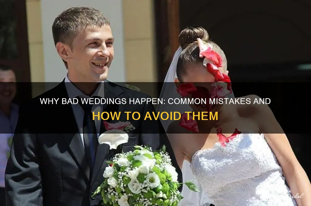 why do people organize bad weddings