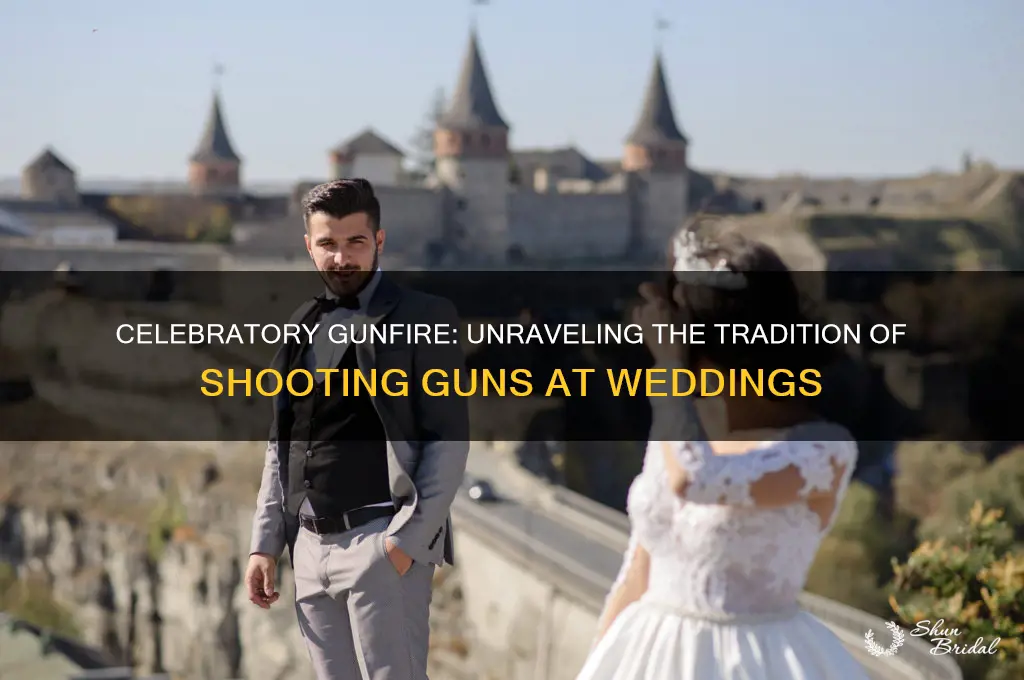 why do people shoot guns at weddings