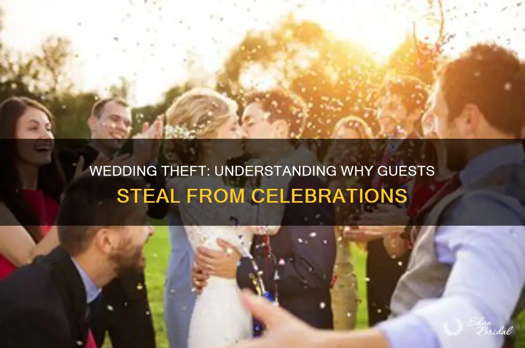 why do people steal things from weddings