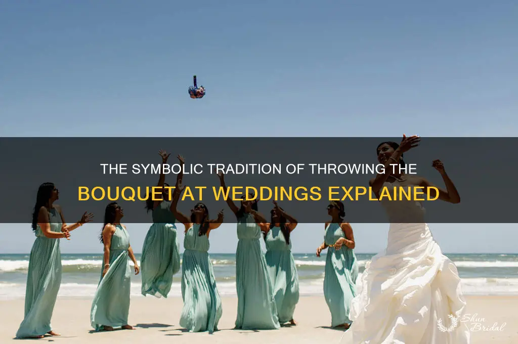 why do people throw bouquet at weddings