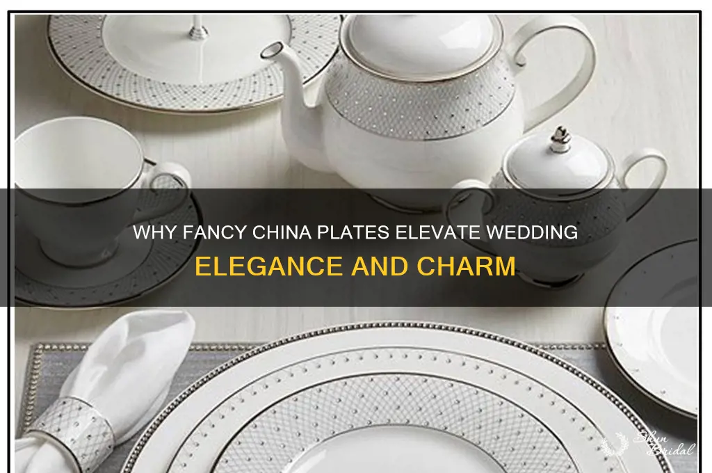 why do people want fancy china plates weddings