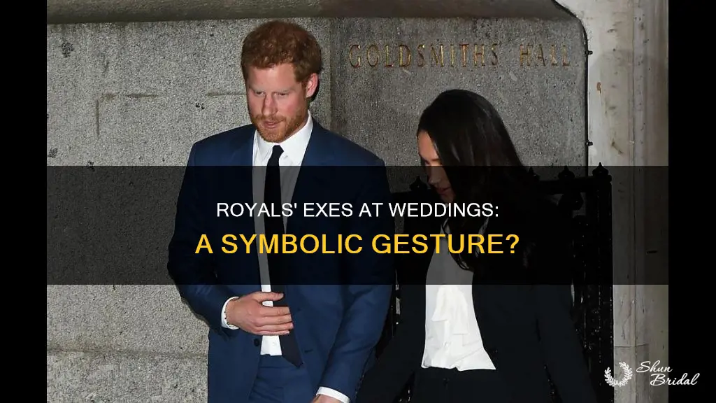 why do royals invite exes to wedding