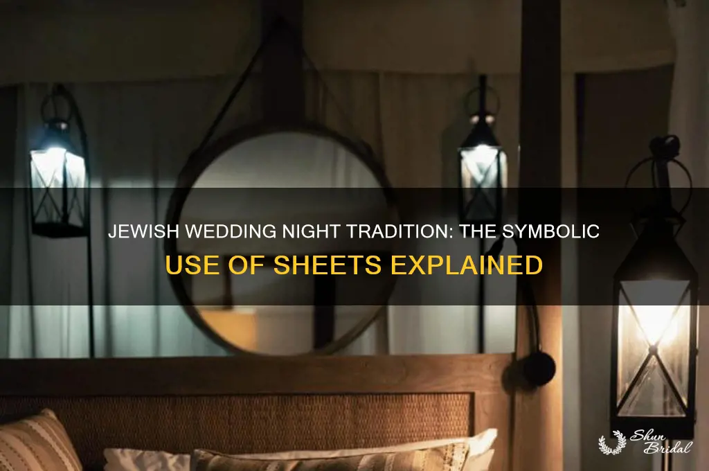 why do some jewosh people use sheets on wedding night