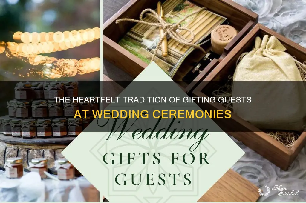 why do they gift guests in wedding ceremony