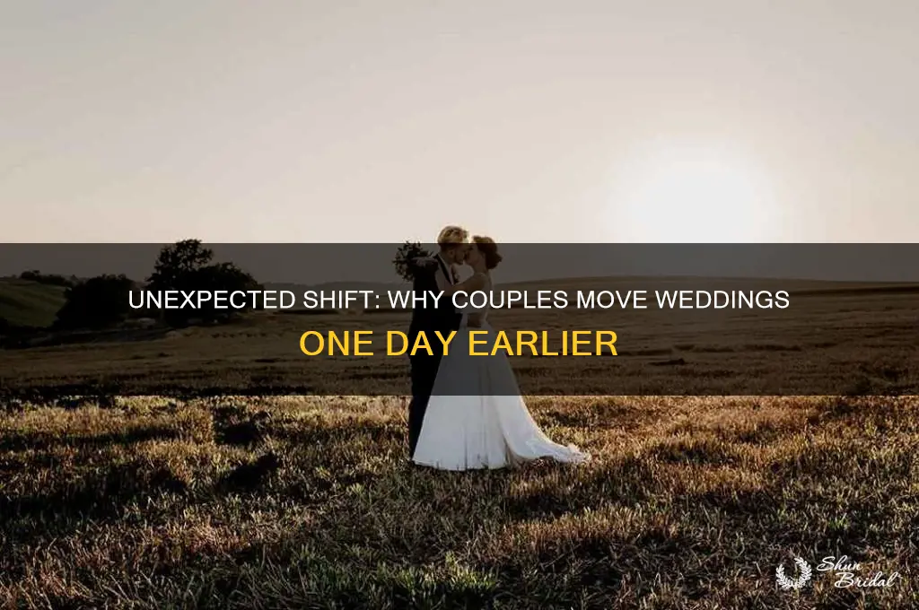 why do they move the wedding one day earlier