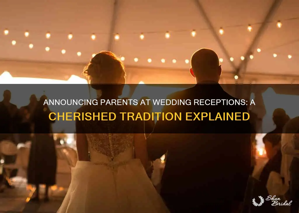why do we announce parents at wedding reception